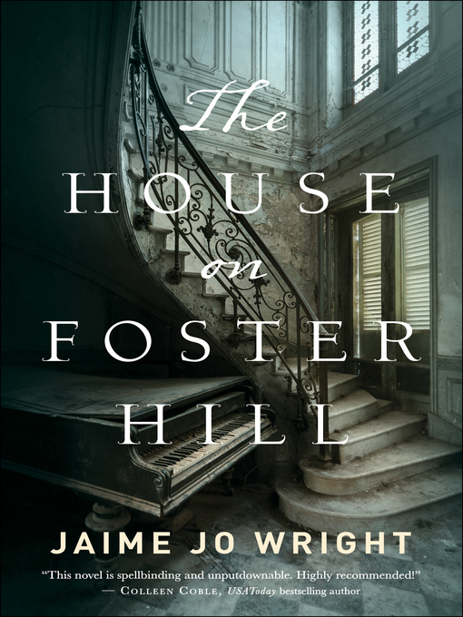 Title details for The House on Foster Hill by Jaime Jo Wright - Wait list